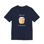 Sweet as honey T-shirt