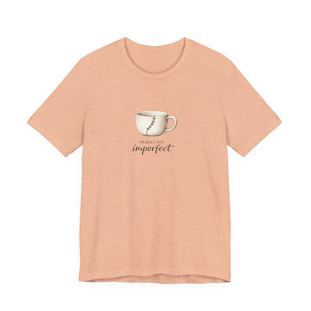 Perfectly Imperfect T-shirt