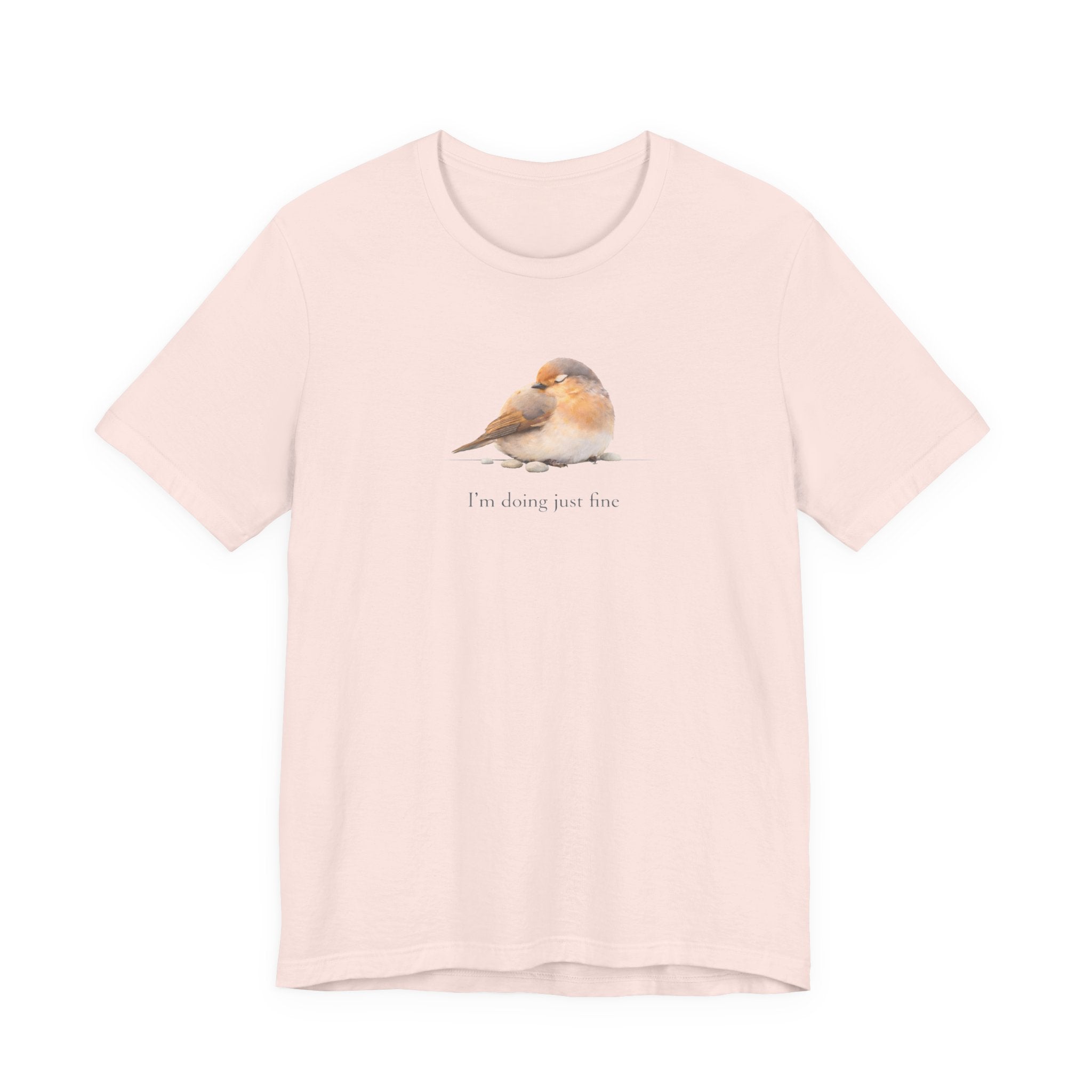 I'm doing juts fine T-shirt