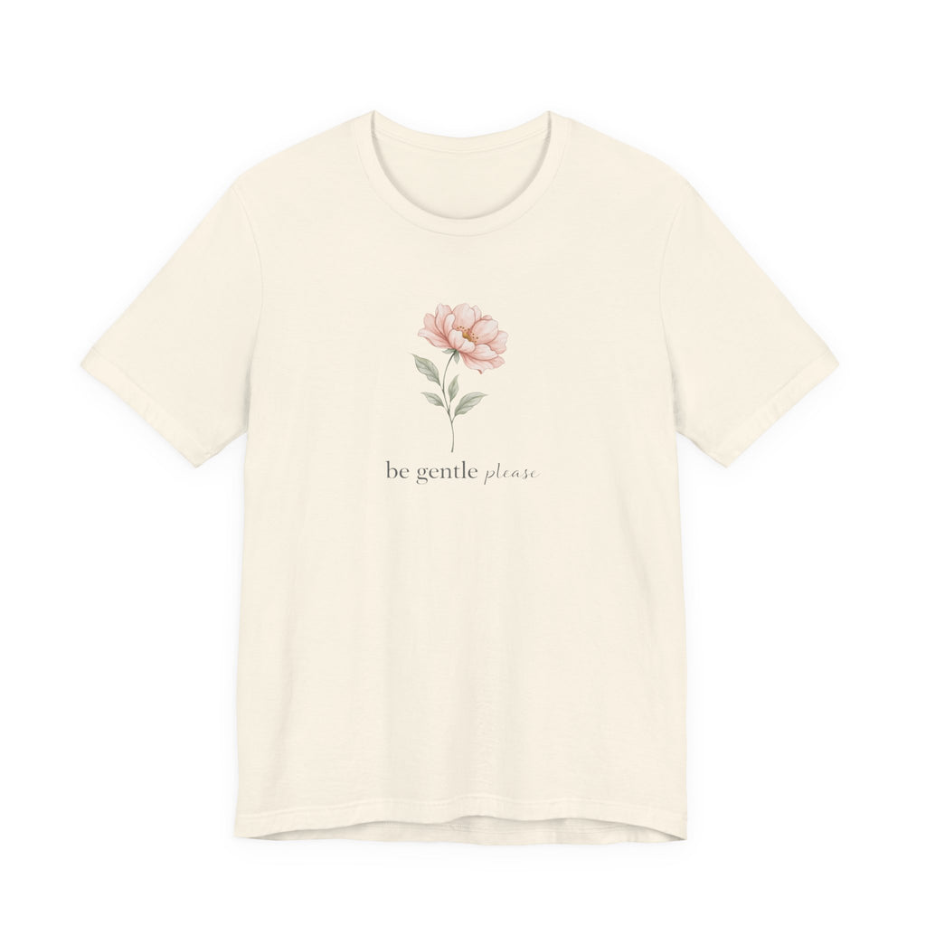 Be Gentle Please Floral T-shirt