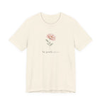 Be Gentle Please Floral T-shirt