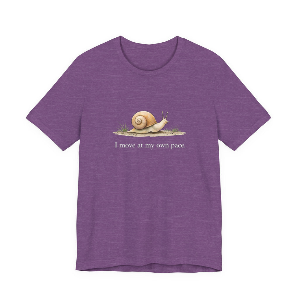 I Move At My Own Pace T-Shirt