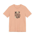 Not For Everyone T-Shirt