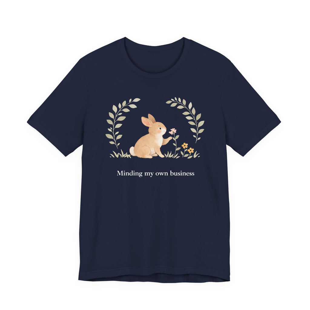 Minding my own business T-shirt