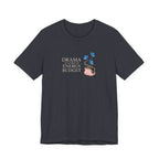 Drama is Outside My Energy Budget T-shirt