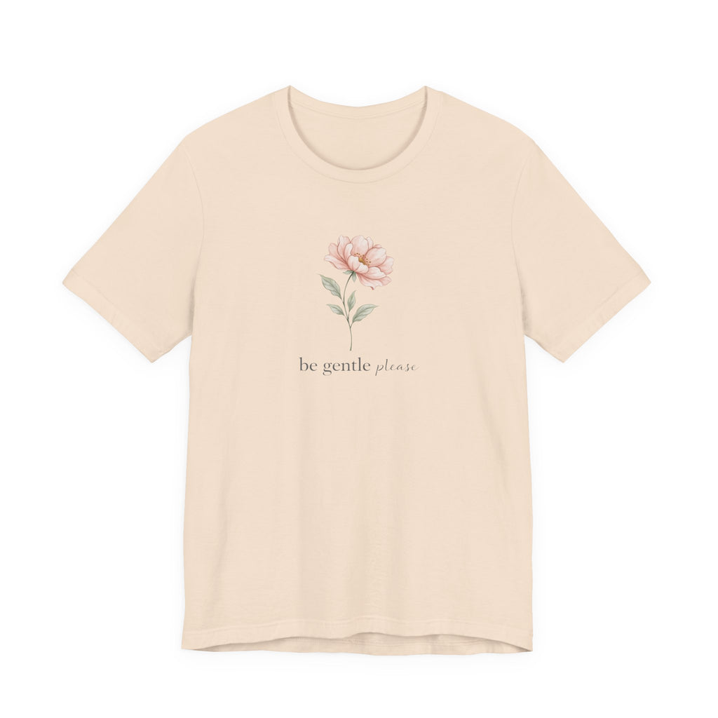 Be Gentle Please Floral T-shirt