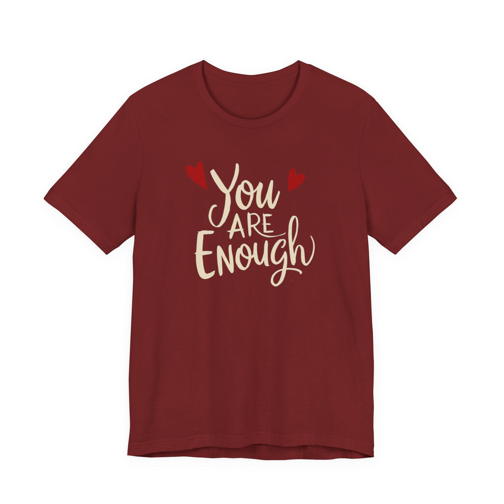 You are enough T-shirt