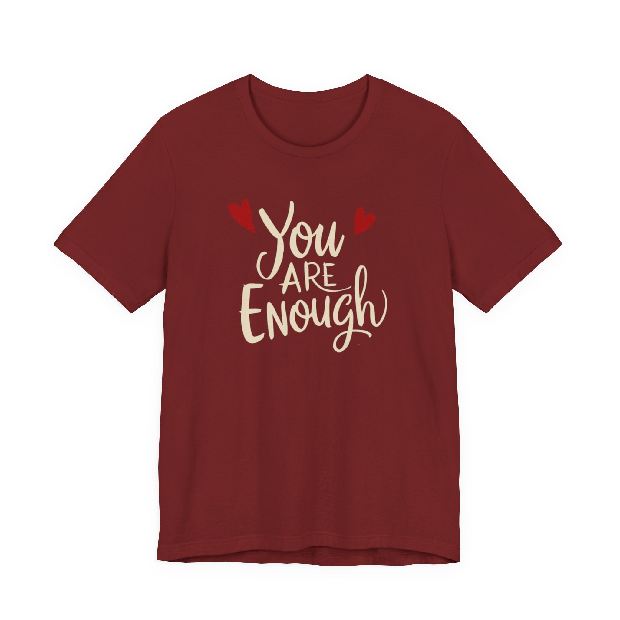 You are enough T-shirt