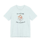 I'm Not Rude Just Overwhelmed T-shirt