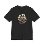 Oops Did i roll my eyes out loud T-shirt