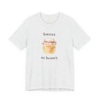 Sweet as honey T-shirt