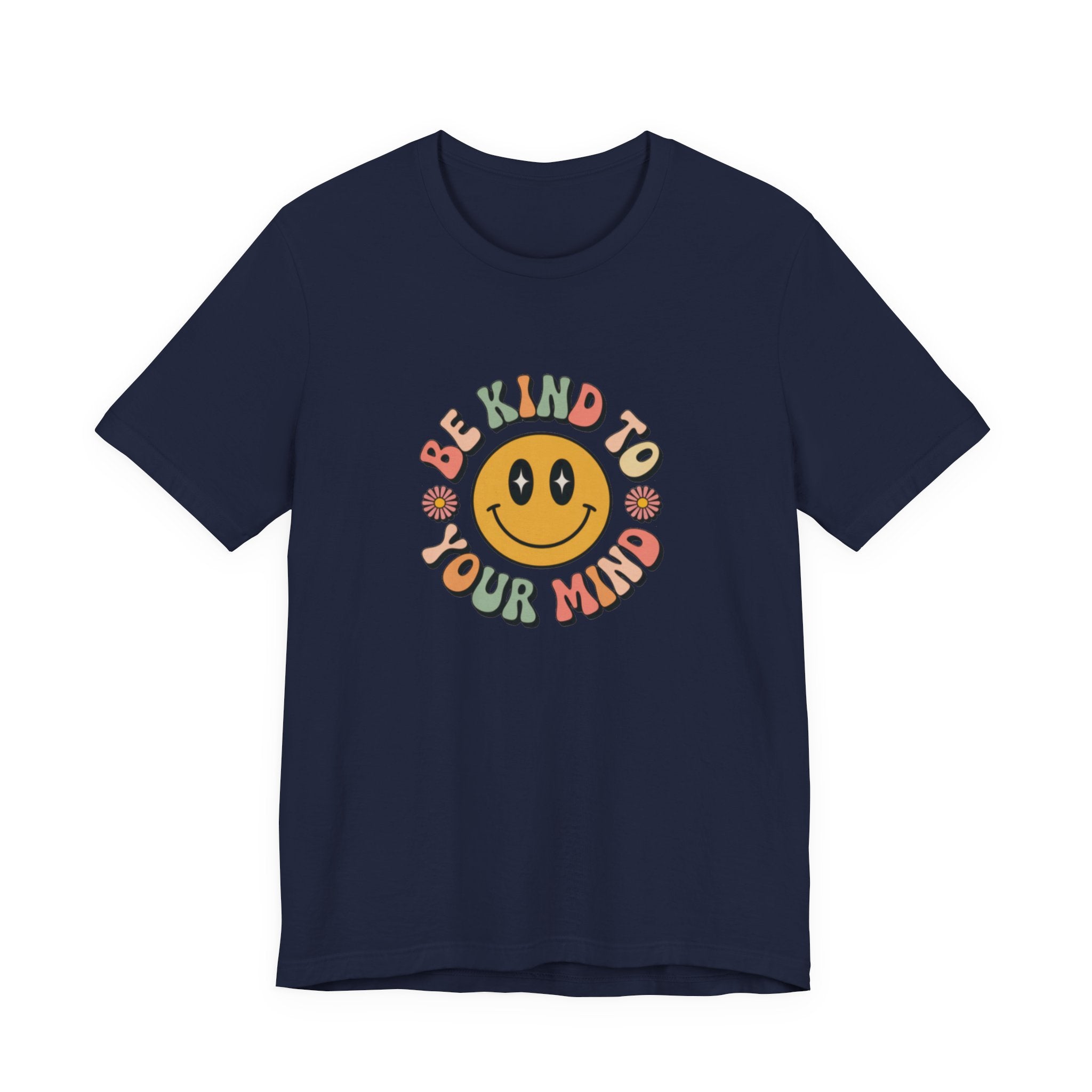 Be Kind to Your Mind T-Shirt