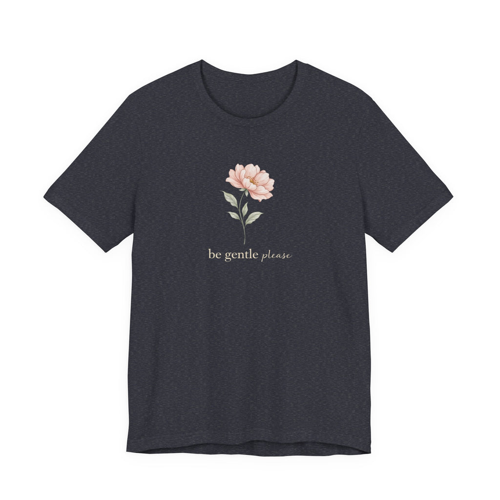 Be Gentle Please Floral T-shirt