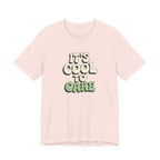 It's Cool to Care T-shirt