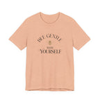 Bee Gentle to yourself T-shirt