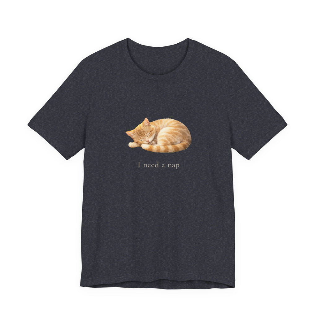 I need a nap T-shirt