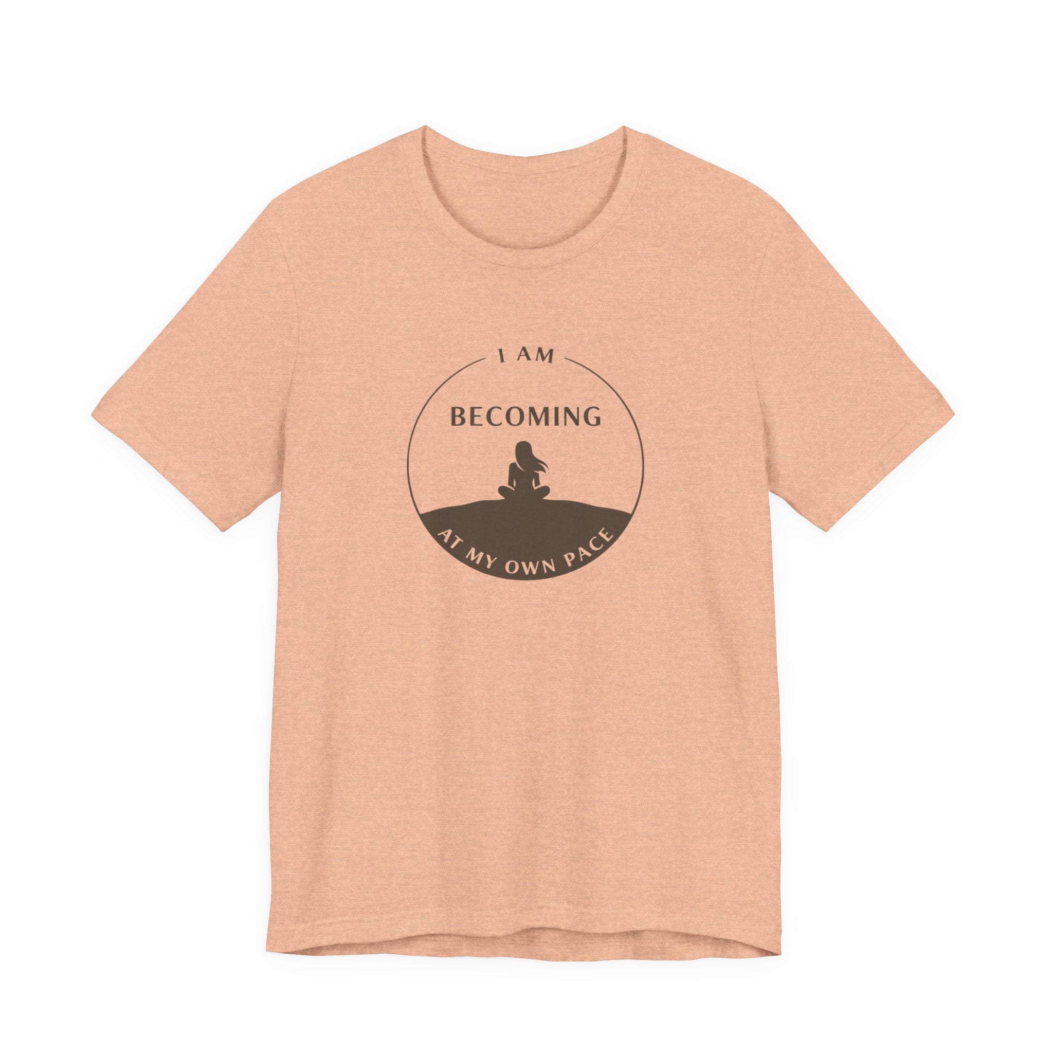 Becoming At My Own Pace T-shirt
