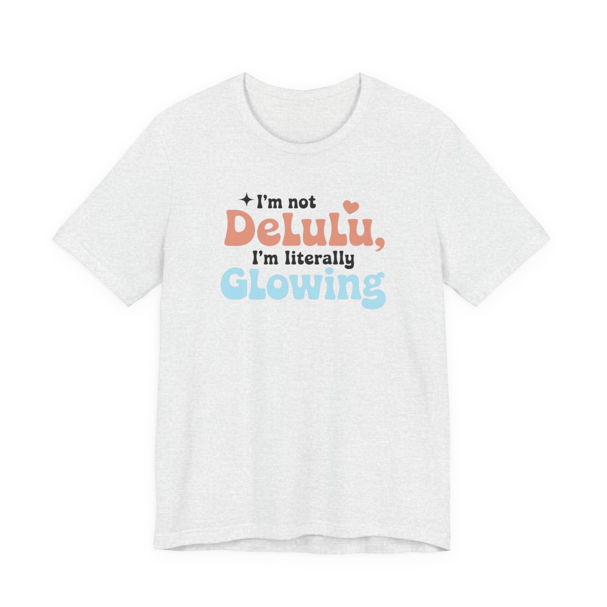 Glowing Delulu T-shirt