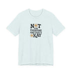 Not For Everyone T-Shirt
