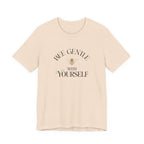 Bee Gentle to yourself T-shirt