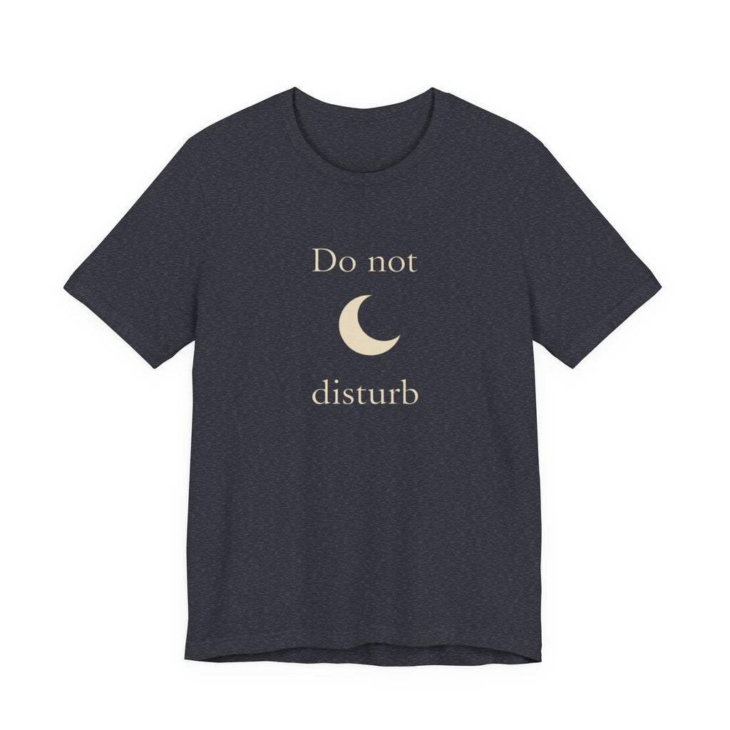 Do not disturbe T-shirt