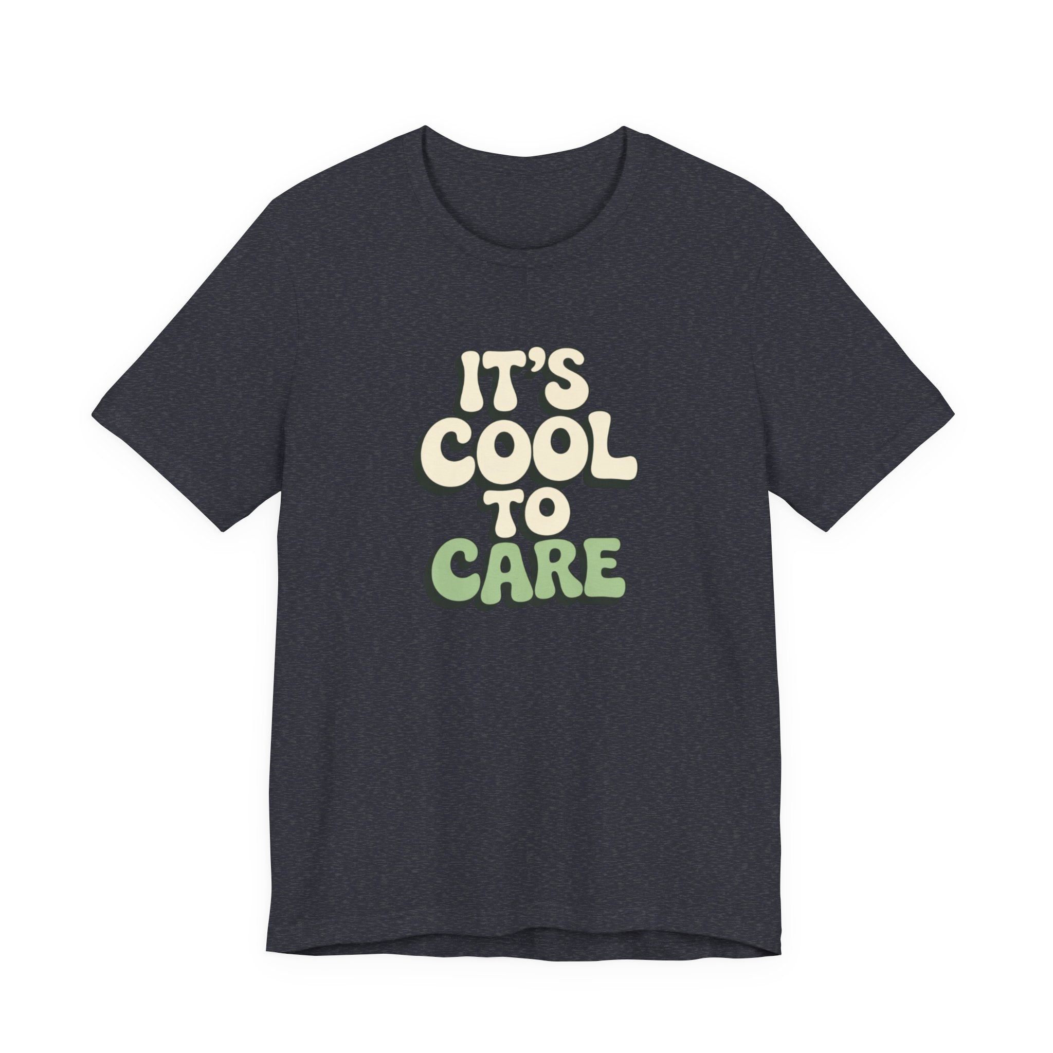 It's Cool to Care T-shirt