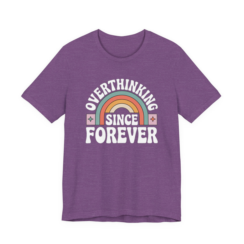 Overthinking Since Forever Retro Rainbow T-shirt
