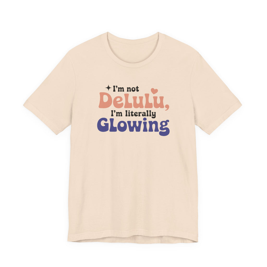 Glowing Delulu T-shirt