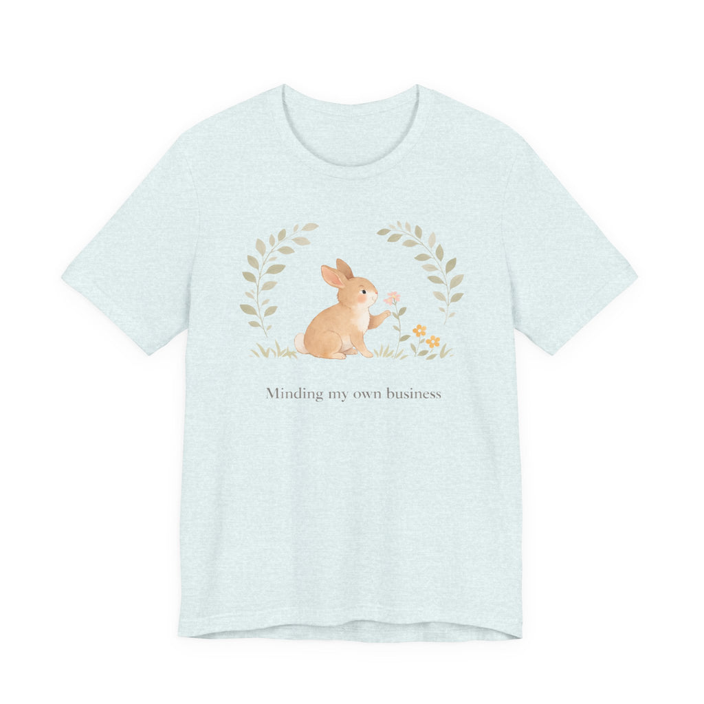 Minding my own business T-shirt