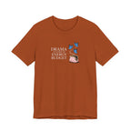 Drama is Outside My Energy Budget T-shirt