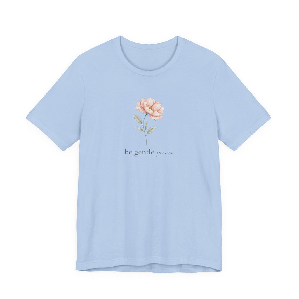 Be Gentle Please Floral T-shirt