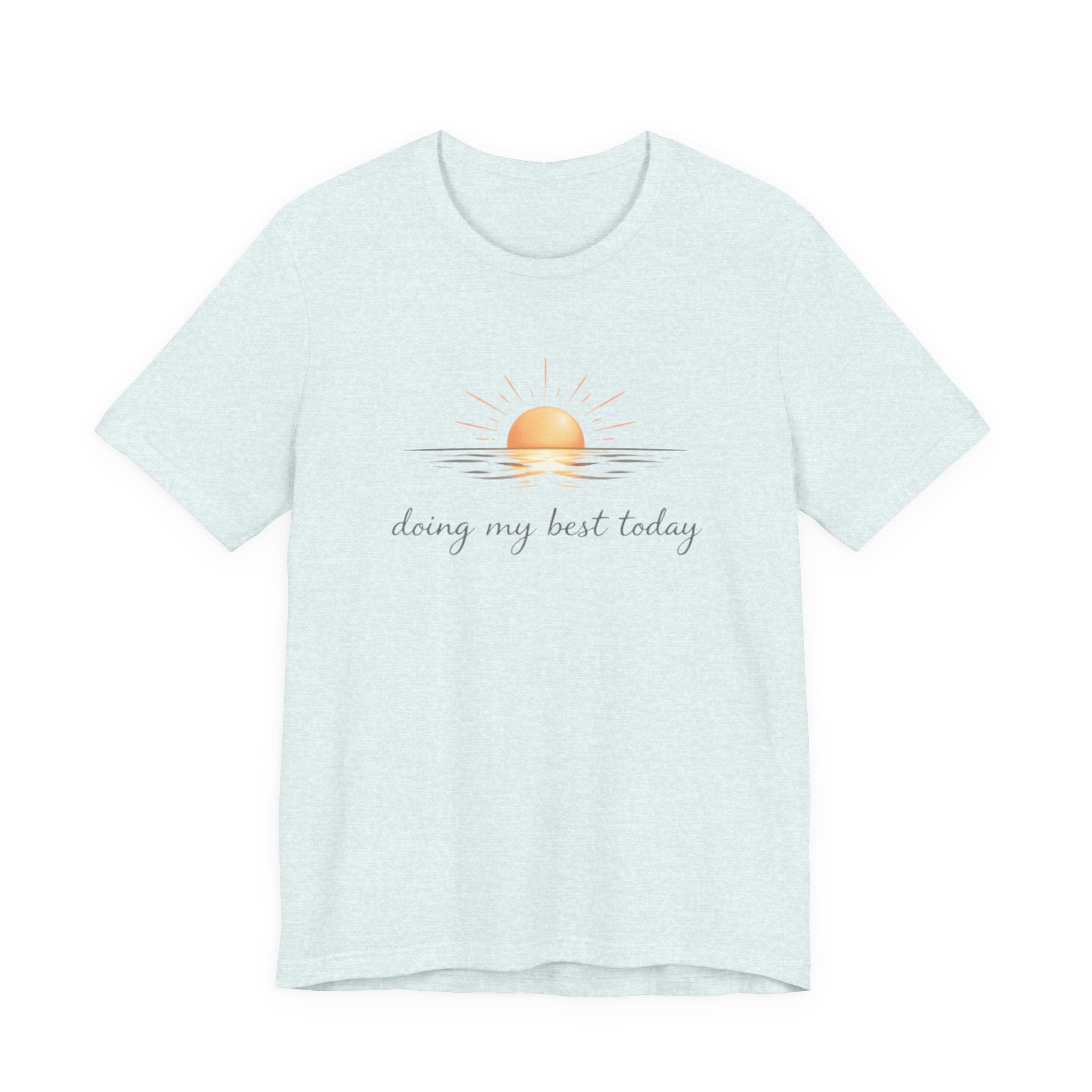 Doing My Best Today T-Shirt