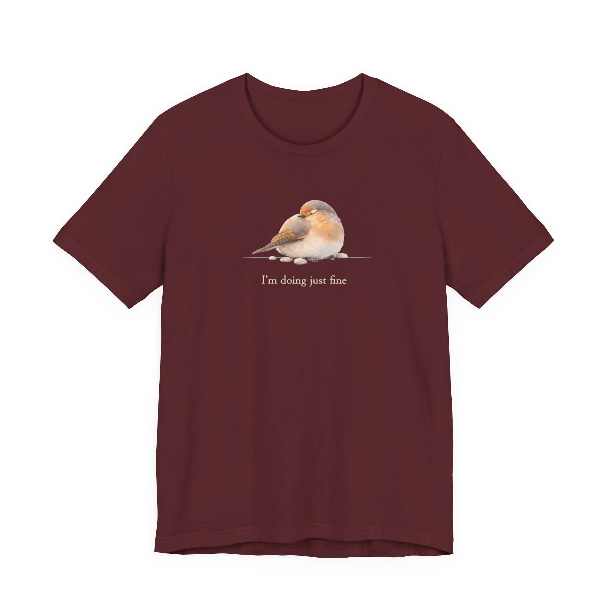 I'm doing juts fine T-shirt