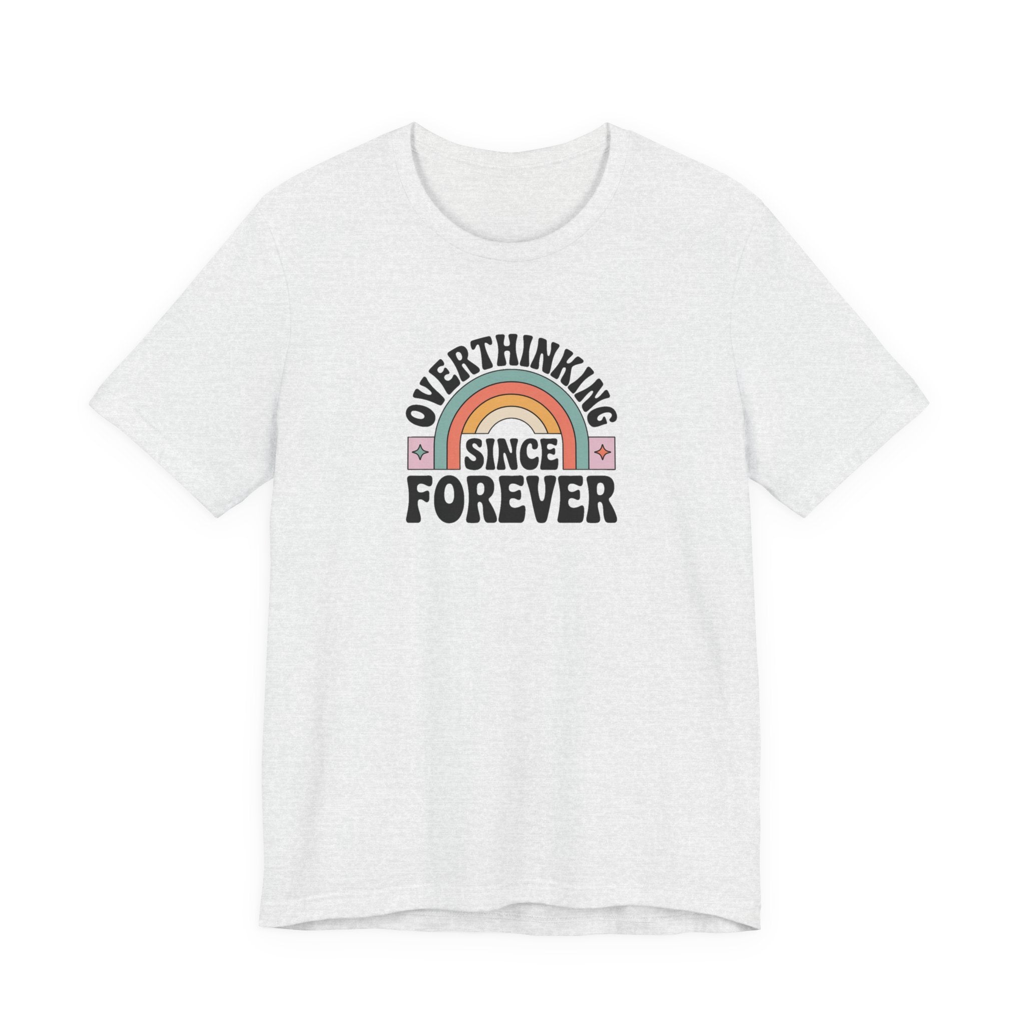 Overthinking Since Forever Retro Rainbow T-shirt