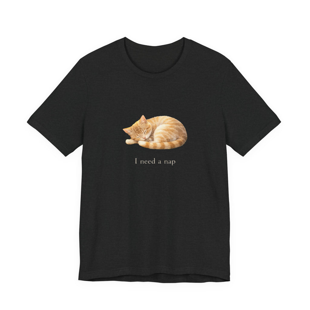I need a nap T-shirt