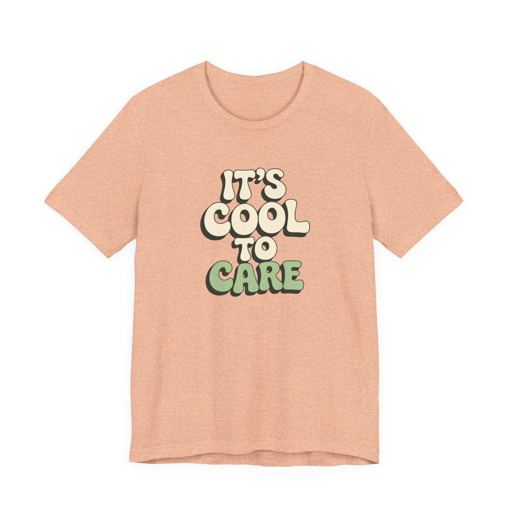 It's Cool to Care T-shirt