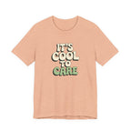 It's Cool to Care T-shirt