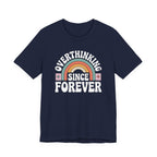 Overthinking Since Forever Retro Rainbow T-shirt