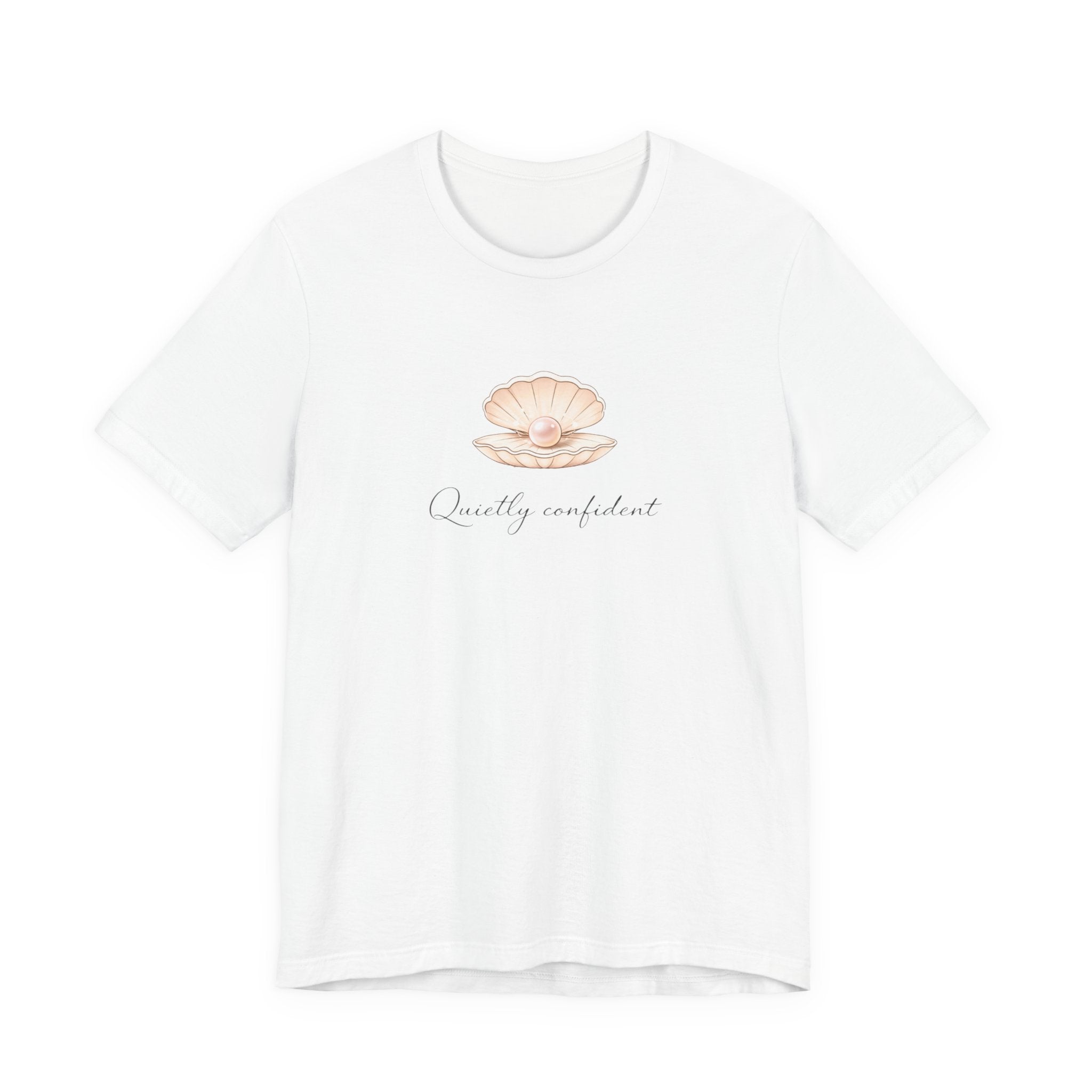 Quietly confident T-shirt