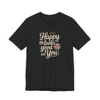 Happy Looks Good on You T-shirt