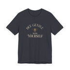 Bee Gentle to yourself T-shirt