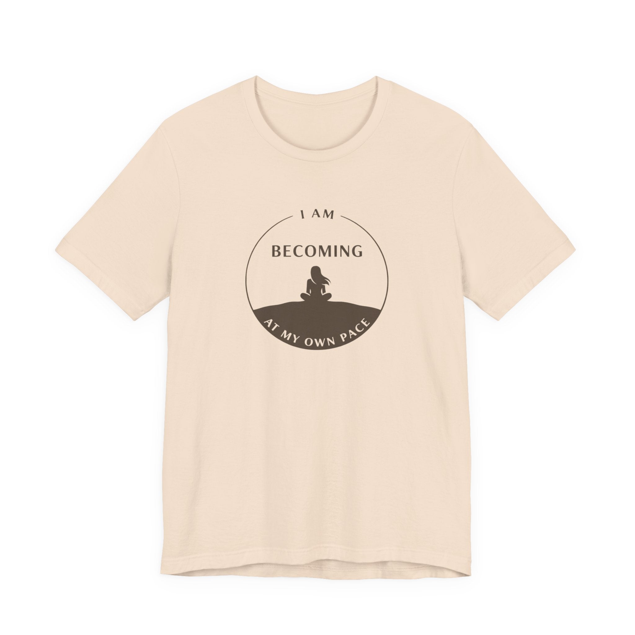 Becoming At My Own Pace T-shirt