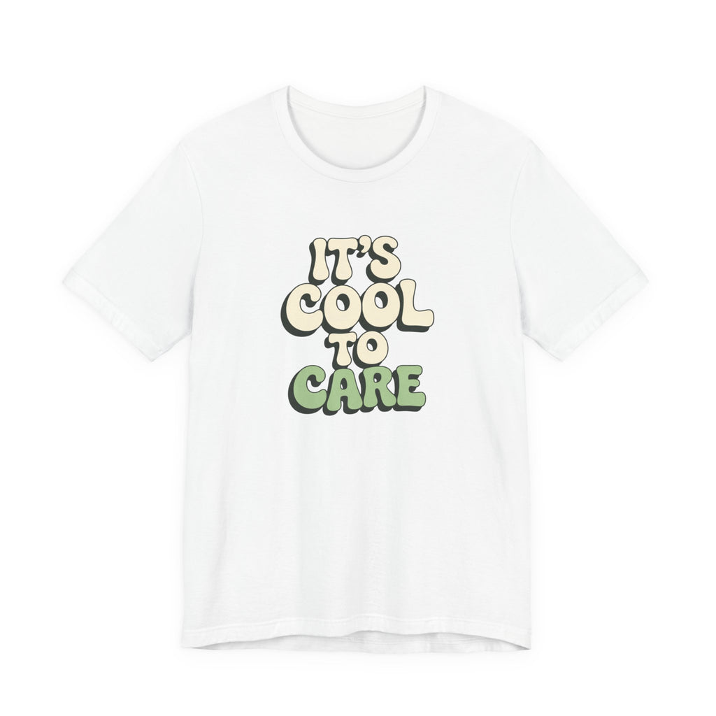 It's Cool to Care T-shirt