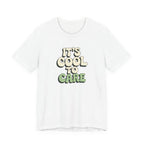 It's Cool to Care T-shirt
