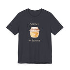 Sweet as honey T-shirt