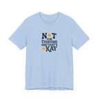 Not For Everyone T-Shirt