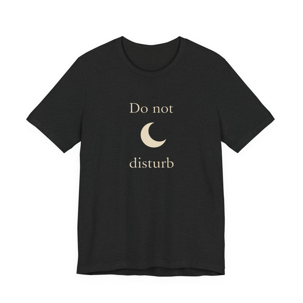 Do not disturbe T-shirt