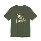 You are enough T-shirt