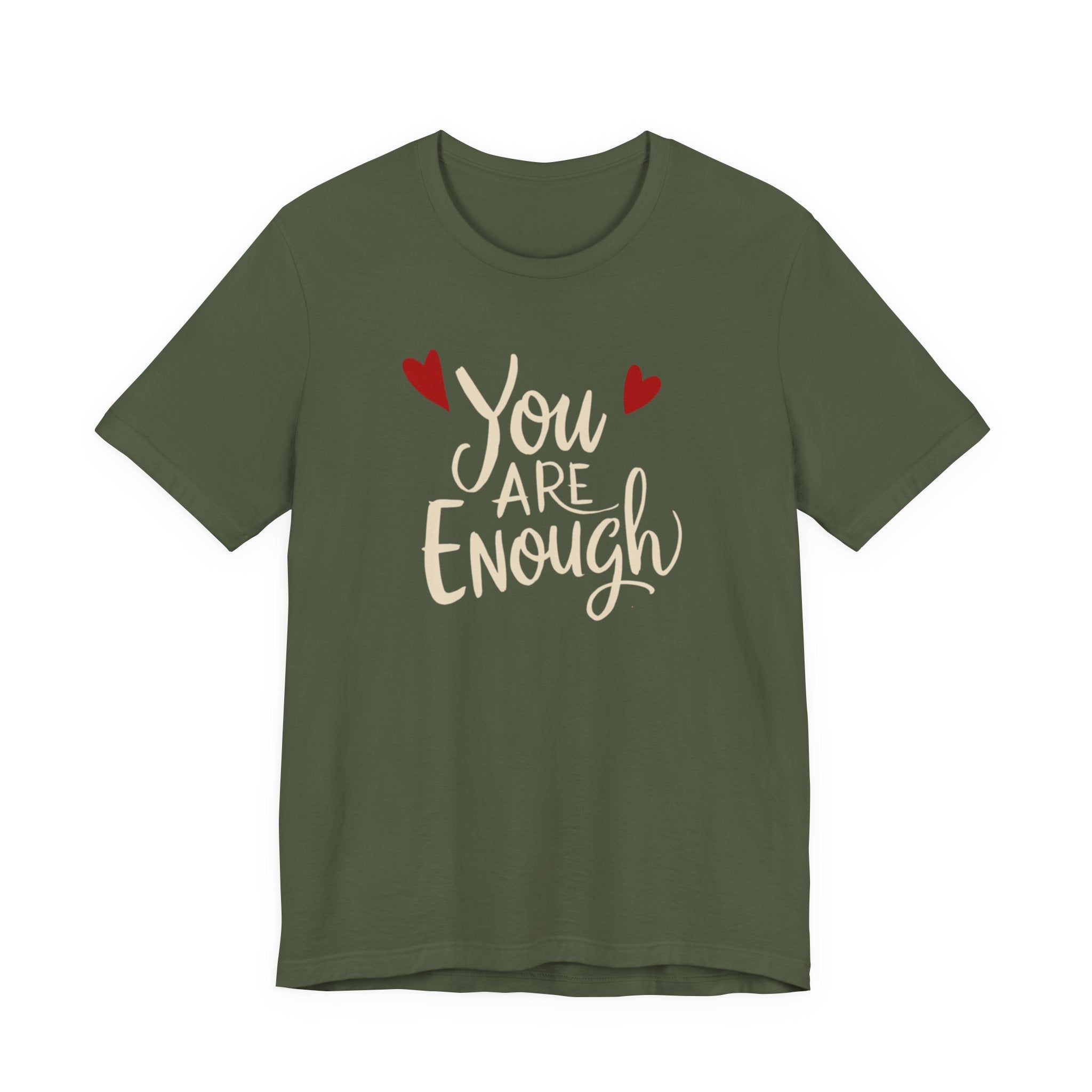 You are enough T-shirt