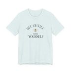 Bee Gentle to yourself T-shirt